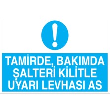 1Beyaz Reklam Tamirde Bakımda Şalteri Kilitle... Uyarı Tabelası - 50x70 Alüminyum Kompozit Panel - Ş12