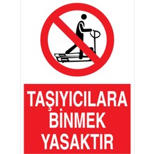 1Beyaz Reklam Taşıyıcılara Binmek Yasaktır Uyarı Tabelası - 50x70 Foreks - İRD9