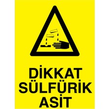 1Beyaz Reklam Dikkat Sülfürik Asit Uyarı Tabelası - 35x50 Alüminyum Kompozit Panel - KM16