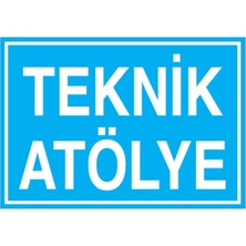1Beyaz Reklam Teknik Atölye Uyarı Tabelası - 50x70 Foreks - ATÖ8
