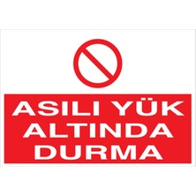 1Beyaz Reklam Asılı Yük Altında Durma Uyarı Tabelası - 70x100 Alüminyum Kompozit Panel - YÜK15