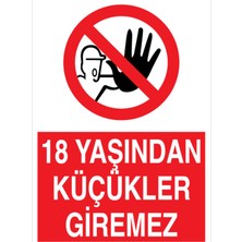 1Beyaz Reklam 18 Yaşındanküçükler Giremez Uyarı Tabelası - 50 x 70 Alüminyum Kompozit Panel - YAS39