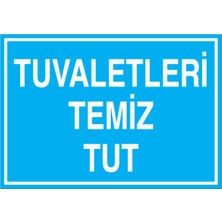 1Beyaz Reklam Tuvaletleri Temiz Tut Uyarı Tabelası - 50x70 Alüminyum Kompozit Panel - WT4