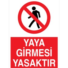 1Beyaz Reklam Yaya Girmesi Yasaktır Uyarı Tabelası - 50x70 Alüminyum Kompozit Panel - ŞAKY1