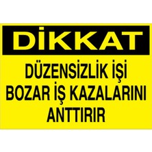 1Beyaz Reklam Dikkat Düzensizlik İşi Bozar... Uyarı Tabelası - 50x70 Alüminyum Kompozit Panel - İK9