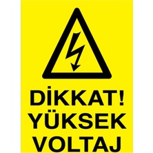 1Beyaz Reklam Dikkat Yüksek VoltajUyarı Tabelası - 50x70 Alüminyum Kompozit Panel - E22