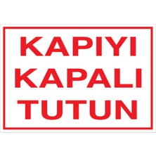 1Beyaz Reklam KapyıKapalı Tutun Uyarı Tabelası - 50x70 Foreks - Ç12