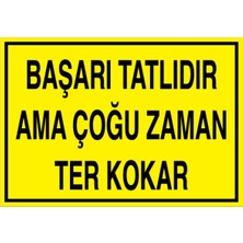 1Beyaz Reklam Başaro Tatlıdır Ama Uyarı Tabelası - 70 x 100 Alüminyum Kompozit Panel - GS15