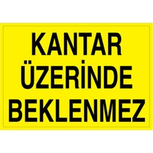 1Beyaz Reklam Kantar Üzerinde Beklenmez Uyarı Tabelası - 70 x 100 Alüminyum Kompozit Panel - ŞAKY31