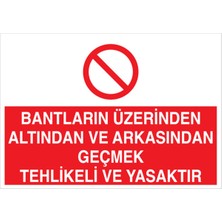 1Beyaz Reklam Bantların Üzerinden... Uyarı Tabelası - 35x50 Foreks - KBK3