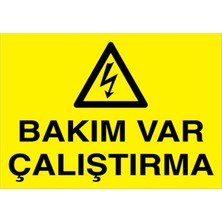 1Beyaz Reklam Bakım Var Çalıştırma Uyarı Tabelası - 50 x 70 Foreks - E56