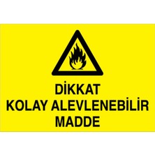 1Beyaz Reklam Dikkat Kolay Alevleneblir Madde Uyarı Tabelası - 50x70 Foreks - YP16