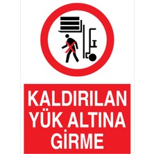 1Beyaz Reklam Kaldırılan Yük Altına Girme Uyarı Tabelası - 35x50 Alüminyum Kompozit Panel - F13
