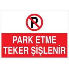 1Beyaz Reklam Park Etme Teker Şişlenir Uyarı Tabelası - 70 x 100 Alüminyum Kompozit Panel - Py1