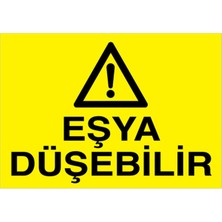 1Beyaz Reklam Eşya Düşebilir Uyarı Tabelası - 50x70 Foreks - Dİ58