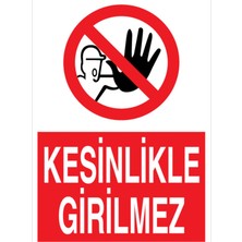 1Beyaz Reklam Kesinlikle Girilmez Uyarı Tabelası - 35x50 Foreks - YAS77