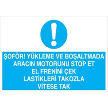 1Beyaz Reklam Şöför Yükleme Ve... Uyarı Tabelası - 50x70 Foreks - ŞAKY14