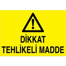 1Beyaz Reklam Dikkat Tehlikeli Madde Uyarı Tabelası - 35x50 Alüminyum Kompozit Panel - TM6