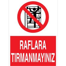 1Beyaz Reklam Taflara Tırmanmayınız Uyarı Tabelası - 20x30 Alüminyum Kompozit Panel - İRD17