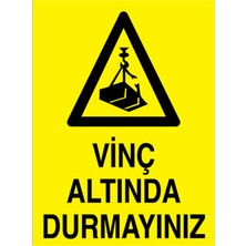 1Beyaz Reklam Vinç Altında Durmayınız Uyarı Tabelası - 50x70 Foreks - V15