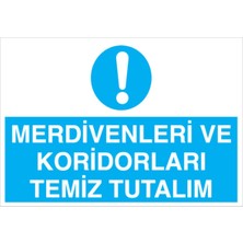 1Beyaz Reklam Merdivenleri ve Koridorları Temiz Tutalım Uyarı Tabelası - 50 x 70 Foreks - TD26