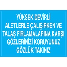 1Beyaz Reklam Yüksek Devirli Aletlerle Uyarı Tabelası - 50x70 Foreks - GK24
