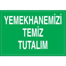 1Beyaz Reklam Yemekhanemizi Temiz tutalım Uyarı Tabelası - 20x30 Foreks - TD28