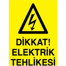 1Beyaz Reklam Dikkat Elektrik Tehlikesi Uyarı Tabelası - 70x100 Foreks - E21