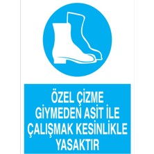 1Beyaz Reklam Özel Çizme Giymeden Asit İle... Uyarı Tabelası - 35x50 Foreks - AK19