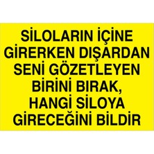 1Beyaz Reklam Siloların İçine Girerken Uyarı Tabelası - 35 x 50 Foreks - Ts3