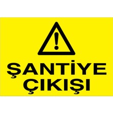 1Beyaz Reklam Şantiye Çıkışı Uyarı Tabelası - 20x30 Foreks - ŞA9