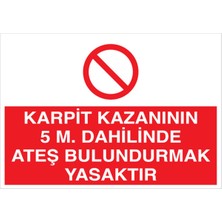 1Beyaz Reklam Karpit Kazanının ... Uyarı Tabelası - 35x50 Foreks - KAY9