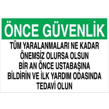 1Beyaz Reklam Önce Güvenlik... Uyarı Tabelası - 20x30 Foreks - İK3