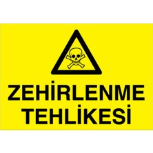 1Beyaz Reklam Zehirlenme Tehlikesi Uyarı Tabelası - 70x100 Foreks - ZM2