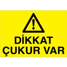 1Beyaz Reklam Dikkat Çukur Var Uyarı Tabelası - 70 x 100 Foreks - I30