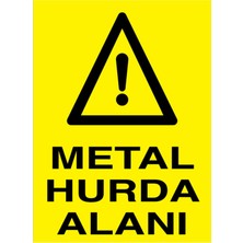 1Beyaz Reklam Metal Hurda Alanı Uyarı Tabelası - 35x50 Foreks - HUR1