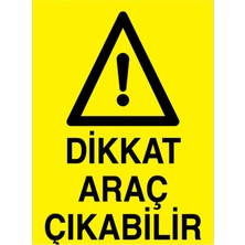 1Beyaz Reklam Dikkat Araç Çıkabilir Uyarı Tabelası - 35x50 Foreks - ŞAKY22