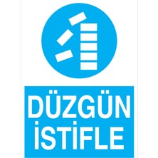 1Beyaz Reklam Düzgün İstifle Uyarı Tabelası - 20 x 30 Foreks - İRD24