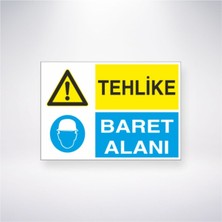 1Beyaz Reklam Tehlike Baret Alanı İş Güvelik Levhası 21 x 30 cm