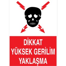 1Beyaz Reklam Dikkat Yüksek Gerilim Yaklaşma Uyarı Tabelası - 20x30 Foreks - E14