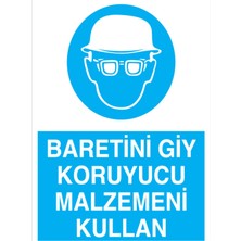 1Beyaz Reklam Baretini Giy Koruyucu Malzemeni Kullan Uyarı Tabelası - 20x30 Foreks - Dİ26