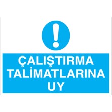 1Beyaz Reklam Çalışma Talimatlarına Uy Uyarı Tabelası - 20 x 30 Foreks - M82