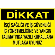 1Beyaz Reklam Dikkat İşçi Sağlığı Ve Uyarı Tabelası - 70 x 100 Foreks - T1