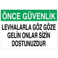 1Beyaz Reklam Önce Güvenlik Levhalarla Göz Göze... Uyarı Tabelası - 20x30 Foreks - İG3