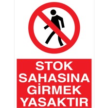 1Beyaz Reklam Stok Sahasına Girmek Yasaktır Uyarı Tabelası - 20x30 Foreks - YAS29