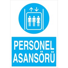 1Beyaz Reklam Personel Asansörü Uyarı Tabelası - 20x30 Foreks - Dış Mekan