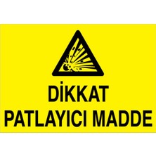 1Beyaz Reklam Dikkat Patlayıcı Madde Uyarı Tabelası - 20x30 Foreks - PM1