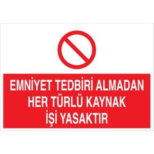 1Beyaz Reklam Emniyet tedbiri Almadan... Uyarı Tabelası - 50x70 Foreks - KAY6