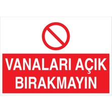 1Beyaz Reklam Vanaları Açık Bırakmayın Uyarı Tabelası - 20x30 Foreks - VAN1