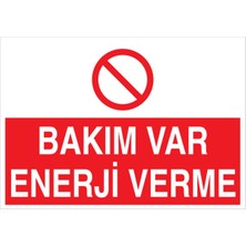 1Beyaz Reklam Bakım Var Enerji Verme Uyarı Tabelası - 50x70 Foreks - E44